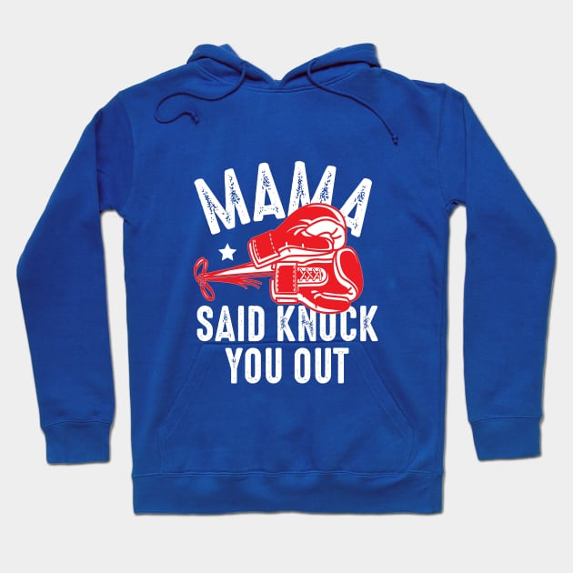 Mama Said Knock You Out.....Attitude Status Hoodie by anidiots